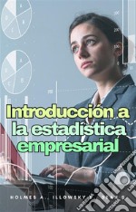 Introducción a la Estadística Empresarial. E-book. Formato EPUB ebook