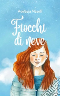 Fiocchi di neve. E-book. Formato EPUB ebook di Adelasia Maselli