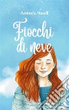 Fiocchi di neve. E-book. Formato EPUB ebook di Adelasia Maselli