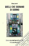 Quelli che sognano di giornoStorie e visioni dal Tour de France 2023. E-book. Formato EPUB ebook