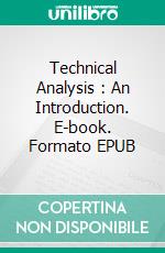 Technical Analysis : An Introduction. E-book. Formato EPUB ebook