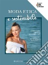 Moda etica e sostenibileI primi passi verso la sostenibilità. E-book. Formato EPUB ebook