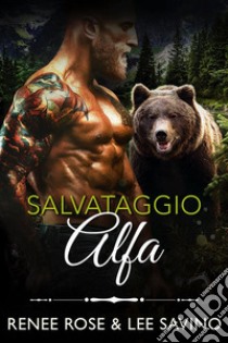 Salvataggio Alfa. E-book. Formato EPUB ebook di Renee Rose