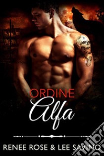 Ordine Alfa. E-book. Formato EPUB ebook di Renee Rose