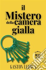 Il mistero della camera giallainclude Biografia / analisi del Romanzo / annotazioni. E-book. Formato EPUB