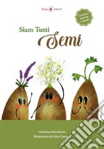 Siam tutti semiLibro che trasmette valori fondamentali. E-book. Formato EPUB ebook