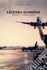 Licenza bambinoAttori sciamani - Episodio 1. E-book. Formato EPUB