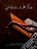 Perfection of Morals(Ikhmalush Shiyam). E-book. Formato EPUB ebook