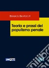 Teoria e prassi del populismo penale. E-book. Formato EPUB ebook di Edoardo De Marchi