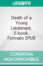 Death of a Young Lieutenant. E-book. Formato EPUB ebook di B.R. Stateham