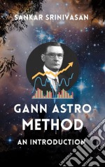 Gann Astro MethodAn Introduction. E-book. Formato EPUB ebook