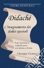 DidachéL&apos;insegnamento dei dodici apostoli. E-book. Formato EPUB ebook