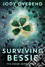 Surviving Bessie. E-book. Formato EPUB ebook