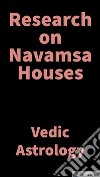 Research on Navamsa HousesVedic Astrology. E-book. Formato EPUB ebook di Saket Shah