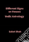 Different Signs on HousesVedic Astrology. E-book. Formato EPUB ebook