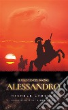 Il viaggio del sogno: Alessandro. E-book. Formato EPUB ebook