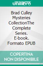 Brad Culley Mysteries CollectionThe Complete Series. E-book. Formato EPUB ebook di Janeen Ann O'Connell