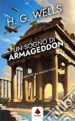 Un sogno di Armageddon (Traduzione di Amedeo Pitzoi). E-book. Formato EPUB ebook