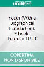 Youth (With a Biographical Introduction). E-book. Formato EPUB ebook di Isaac Asimov