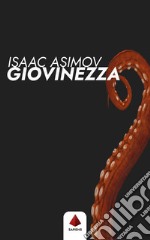 Giovinezza (Traduzione di Amedeo Pitzoi). E-book. Formato EPUB ebook