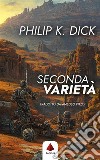 Seconda varietà (Traduzione di Amedeo Pitzoi). E-book. Formato EPUB ebook