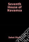 Seventh House of NavamsaVedic Astrology. E-book. Formato EPUB ebook