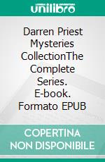 Darren Priest Mysteries CollectionThe Complete Series. E-book. Formato EPUB ebook