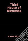 Third House of NavamsaVedic Astrology. E-book. Formato EPUB ebook