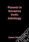 Planets in NavamsaVedic Astrology. E-book. Formato EPUB ebook