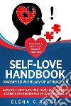 Self-Love Handbook Magnified with Law of AttractionInstantly Shift into Self-Love, Heal Your Life &amp; Create the Abundance of Joy You Deserve. E-book. Formato EPUB ebook