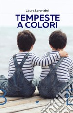 Tempeste a colori. E-book. Formato EPUB ebook