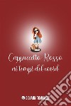 Cappuccetto rosso ai tempi del covid. E-book. Formato EPUB ebook di Giovanni Tommasini