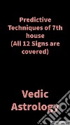 Predictive Techniques of 7th houseVedic Astrology. E-book. Formato EPUB ebook