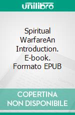 Spiritual WarfareAn Introduction. E-book. Formato EPUB ebook