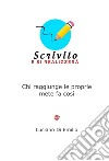 Scrivilo, e si realizzeràChi raggiunge le proprie mete fa così. E-book. Formato EPUB ebook