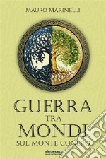 Guerra tra mondi sul Monte Conero. E-book. Formato EPUB ebook