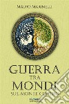 Guerra tra mondi sul Monte Conero. E-book. Formato EPUB ebook di Mauro Marinelli