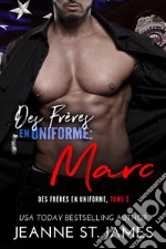 Des Frères en Uniforme : MarcBrothers in Blue: Marc. E-book. Formato EPUB ebook