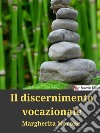 Il discernimento vocazionale. E-book. Formato EPUB ebook di Margherita Merone