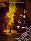 La Città Senza DonneIl Caso del Detective Nabil el-Khatib. E-book. Formato EPUB ebook