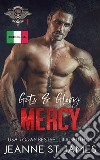 Guts & Glory: MercyEdizione Italiana. E-book. Formato EPUB ebook di Jeanne St. James
