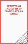 Effects of Moon in 27 Nakshatra PadasVedic Astrology. E-book. Formato EPUB ebook