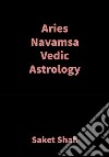 Aries NavamsaVedic Astrology. E-book. Formato EPUB ebook