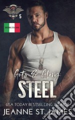 Guts &amp; Glory: SteelEdizione Italiana. E-book. Formato EPUB ebook