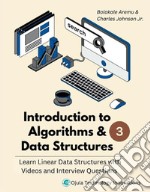 Introduction to Algorithms &amp; Data Structures 3Learn Linear Data Structures with Videos &amp; Interview Questions. E-book. Formato EPUB ebook