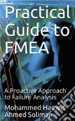 Practical Guide to FMEAA Proactive Approach to Failure Analysis. E-book. Formato EPUB ebook