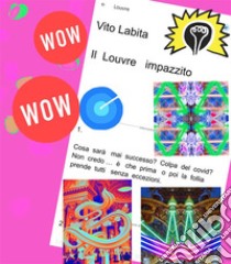 Il  Louvre impazzito. E-book. Formato PDF ebook di Labita Vito