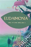 EudaimoniaPer animi inquieti. E-book. Formato EPUB ebook