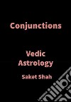 ConjunctionsVedic Astrology. E-book. Formato EPUB ebook