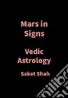 Mars in SignsVedic Astrology. E-book. Formato EPUB ebook